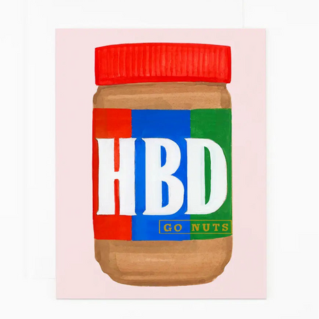 HBD , Go Nuts | Peanut Butter Card
