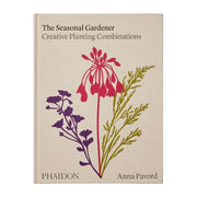 The Seasonal Gardener by Anna Pavord