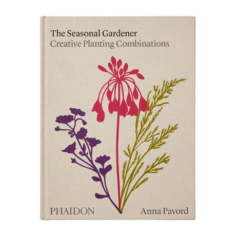 The Seasonal Gardener by Anna Pavord