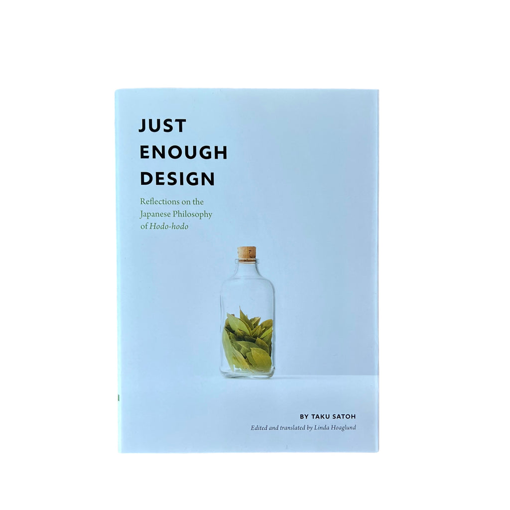 Just Enough Design by Taku Satoh