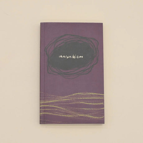 Masochism Notebook