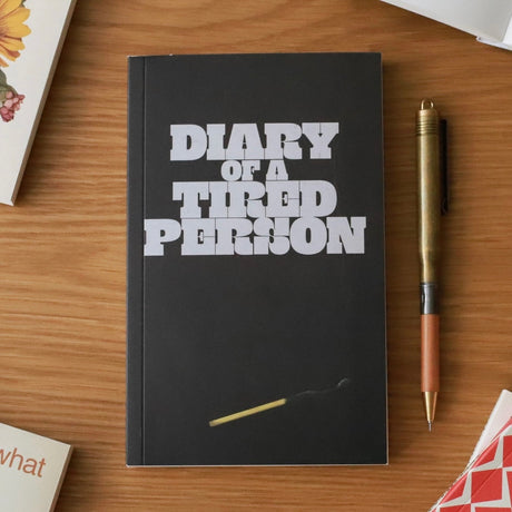 Diary of a Tired Person Notebook