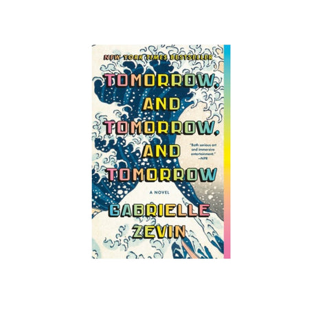 Tomorrow and Tomorrow and Tomorrow by Gabrielle Zevin
