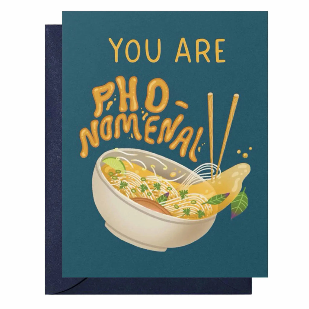 You Are Pho-Nomenal Card