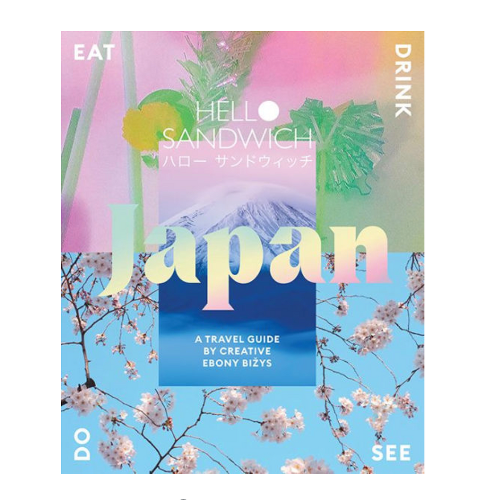 Hello Sandwich Japan: A Travel Guide by Creative Ebony Bizys